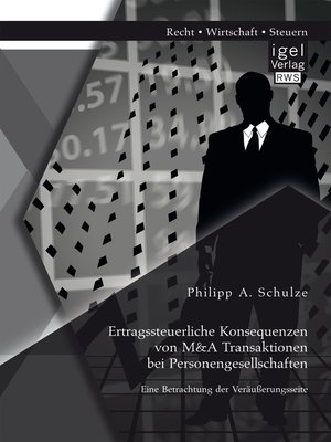 cover image of Ertragssteuerliche Konsequenzen von M&A Transaktionen bei Personengesellschaften. Eine Betrachtung der Veräußerungsseite